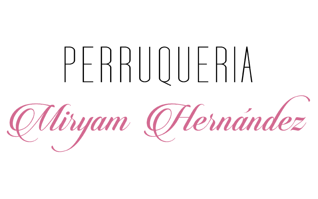 PERRUQUERIA MIRYAM HERNÁNDEZ